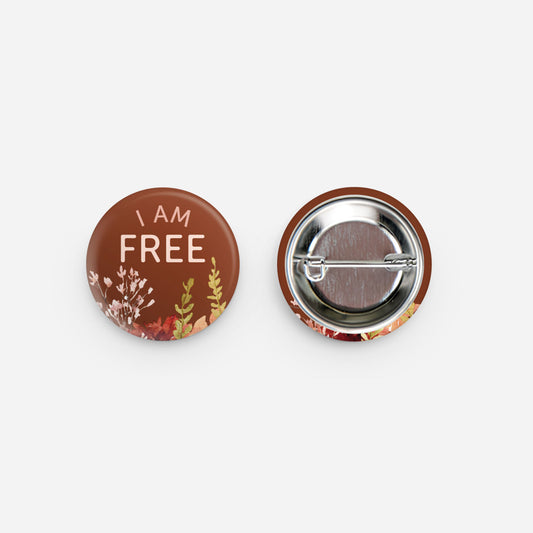 I Am Free Button Pin